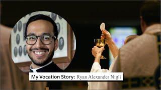 My Vocation Story - Fr. Ryan Alexander Nigli