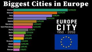 Biggest Cities in Europe 1950 - 2050 | Population wise