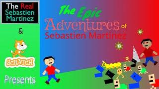 The Epic Adventures of Sebastien Martinez