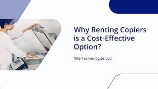 Why Renting Copiers is a Cost Effective Option?