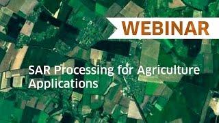 SAR Processing for Agriculture Applications  | Webinar