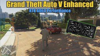 GTA 5 Enhanced Edition - RTX 4060 Gameplay Performance