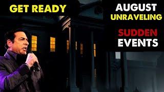 Hank Kunneman PROPHETIC WORD [AUGUST UNRAVELING: SURPRISE  EVENTS] GET READY  Prophecy