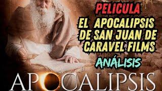 Película El apocalipsis de San Juan de Caravel Films - Análisis