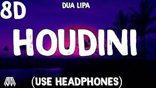 Dua Lipa - Houdini ( 8D Audio ) - Use Headphones 