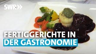 Fertiggerichte in der Gastronomie - Die Wahrheit über Restaurants | SWR betrifft