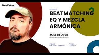 ¡Domina el arte del Beatmatching, EQ y la Mezcla Armónica!  (2h Webinar)