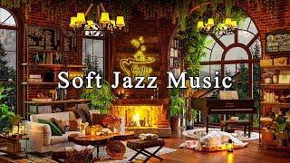 Relaxing Jazz Music & Cozy Coffee Shop AmbienceSoft Jazz Instrumental Music for Work, Study, Focus