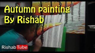 Autumn painting by Rishab - Kattimani Boyz