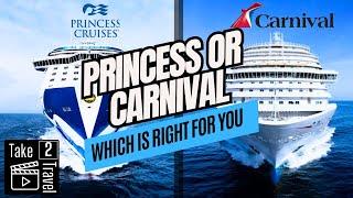 Princess Cruises vs. Carnival Cruise Line: Which One is Right for You? A Complete Overview