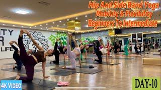 DAY-10 Hip And Side Band Yoga Mobility & Flexibility | Master Ranjeet Singh Bhatia |