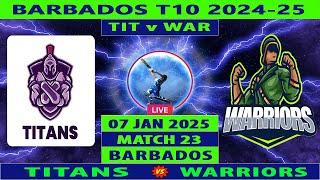 Titans vs Warriors | TIT vs WAR | 23rd Match of Barbados T10 League 2024-25 | Cricket Info Live