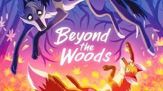 Beyond the Woods - Campaign Trailer!