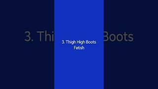 Types of Boot Fetish 3. Thigh High Boots Fetish