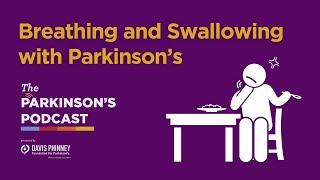 The Parkinson's Podcast: Breathing and Swallowing with Parkinson's