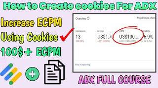 How to Increase Ecpm on Adx using Cookies| How to create cookies For ADX ECPM | cookies + Data fill