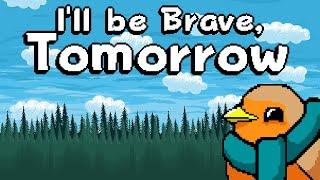 We MUST Be Brave! | I'll Be Brave, Tomorrow Gameplay [2 - Ending]