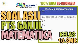 SOAL ASLI PTS GANJIL MATEMATIKA KELAS 10 SMK SE-INDONESIA‼️BULAN SEPTEMBER DAN OKTOBER