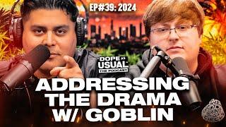 Addressing the Drama w/ Goblin | Hosted by Dope as Yola & Marty