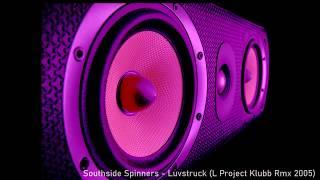 Southside Spinners - Luvstruck (L Project Klubb Rmx 2005)