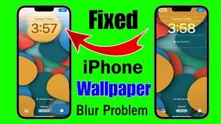 how to fix iphone wallpaper top part blur problem | iphone wallpaper blur problem | iPhone wallpaper
