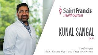 Meet the Physician: Kunal Sangal, M.D., Saint Francis Heart and Vascular Institute