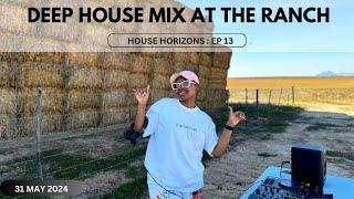 House Horizons EP 13 - Deep House Mix at the Ranch (May 2024)