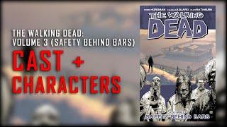 The Walking Dead: Volume 3 (Safety Behind Bars) - Cast + Characters