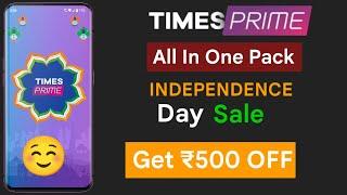 Save Up to ₹500 in Times Prime Independence Day Sale! 