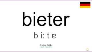 How to pronounce: Bieter (German)