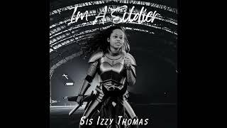 Sis Izzy Thomas - I Can't Take It