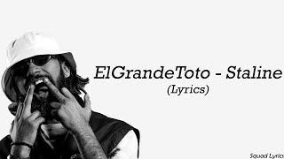 ElGrandeToto - STALINE (Lyrics)