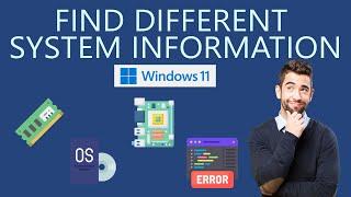 Finding different information about your Windows 11 PC