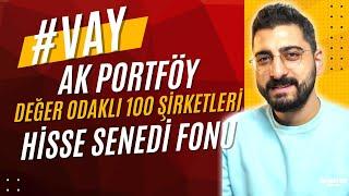 VAY Ak Portföy Değer Odaklı 100 Şirketleri Hisse Senedi Fonu (TL) #Vayfonu #yatırımfonu