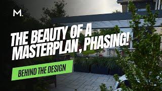 Behind the Design - The Beauty of a Master Plan, Phasing!