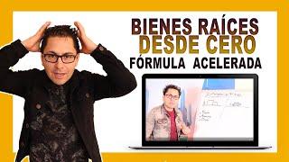 BIENES RAÍCES DESDE CERO, LA FORMULA PARA GENERAR GANANCIAS Y TENER RESULTADOS EN POCO TIEMPO