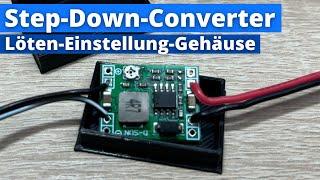 Step Down Converter löten, einstellen mit Gehäuse