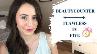 BEAUTYCOUNTER FLAWLESS IN FIVE | CLEAN BEAUTY | SIMPLE EVERYDAY MAKEUP