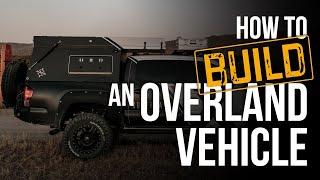 How We Build an Overlanding Vehicle for Travel | Expedition Overland 'Proven' Gear & Tactics