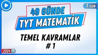 Temel Kavramlar 1 | 49 Günde TYT Matematik Kampı 1.Gün | 2024 | Rehber Matematik