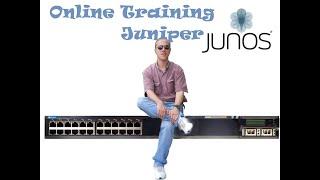 Online Training  JNCIA Junos Day1