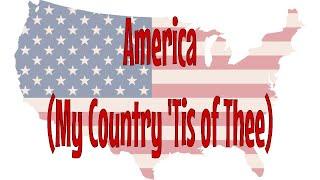 America (My Country Tis' of Thee)