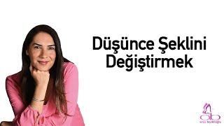 Düşünce Şeklini Değiştirmek