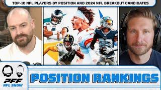 Top-10 NFL Players by Position and 2024 NFL Breakout Candidates | PFF NFL Show