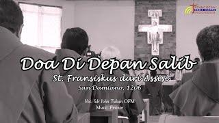 DOA DI DEPAN SALIB || St. Fransiskus dari Assisi