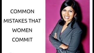 Common Mistakes that Women Commit