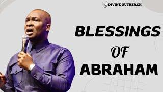 THE BLESSINGS OF ABRAHAM -  APOSTLE JOSHUA SELMAN