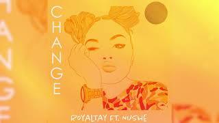 NusheSpitz x Royaltay - Change (Audio)