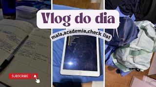 VLOG DO DIA||arrumando mala de viagem,check list,academia e estágio