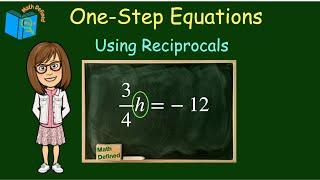 Solving One Step Equations Using Reciprocals| 7.EE.B.4 | Math Defined with Mrs. C